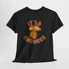 It’s a Chonker! Mushroom T-Shirt | Funny Forestcore Tee | Cozy Forager Gift