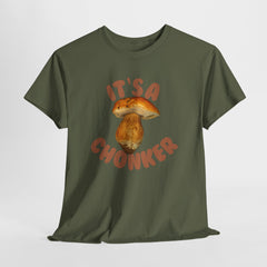 It’s a Chonker! Mushroom T-Shirt | Funny Forestcore Tee | Cozy Forager Gift