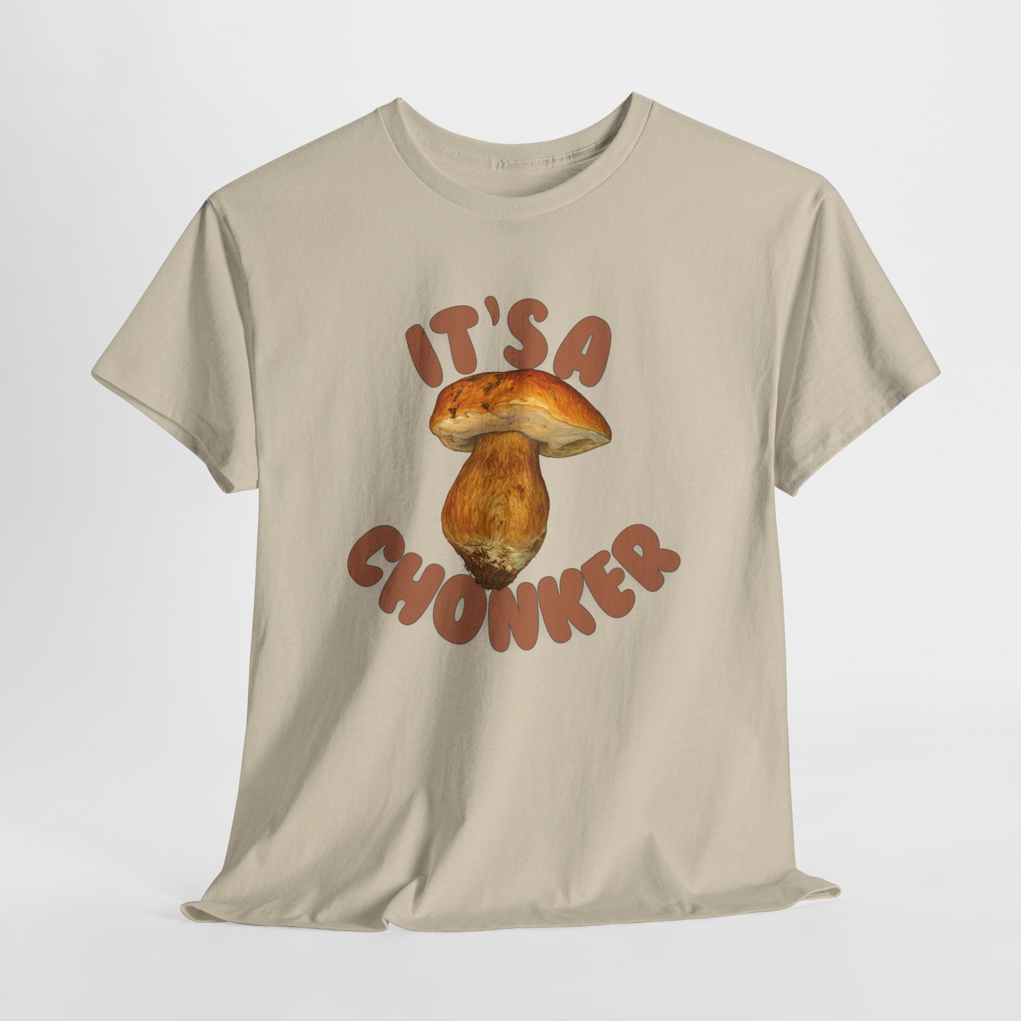 It’s a Chonker! Mushroom T-Shirt | Funny Forestcore Tee | Cozy Forager Gift