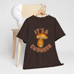 It’s a Chonker! Mushroom T-Shirt | Funny Forestcore Tee | Cozy Forager Gift