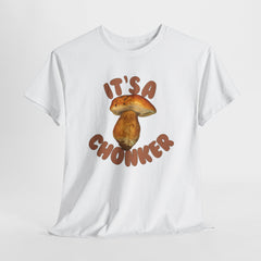 It’s a Chonker! Mushroom T-Shirt | Funny Forestcore Tee | Cozy Forager Gift