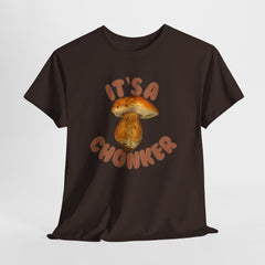 It’s a Chonker! Mushroom T-Shirt | Funny Forestcore Tee | Cozy Forager Gift