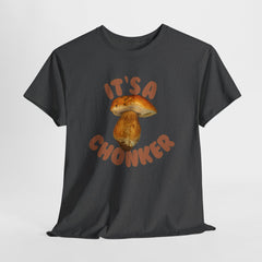 It’s a Chonker! Mushroom T-Shirt | Funny Forestcore Tee | Cozy Forager Gift